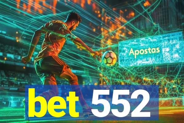 bet 552